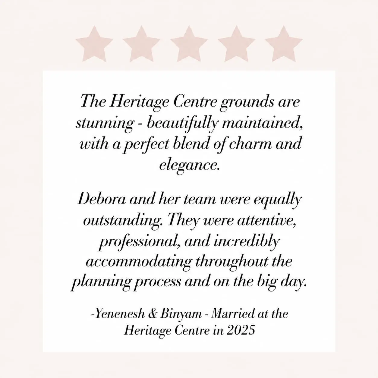 Reviews Contact 1 | The Heritage Centre by Mountain View Events Ltd. | The Heritage Centre by Mountain View Events Ltd. Testimonial card on a pale background with five pink stars above a white quote card in cursive, praising The Heritage Centre and a couple’s wedding in 2025.